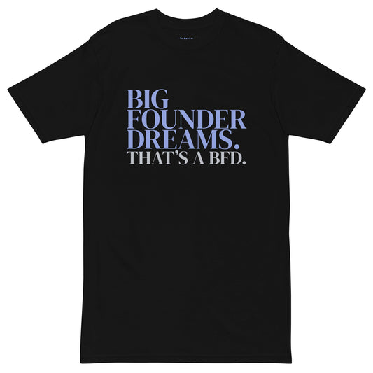 Black BIG FOUNDER DREAMS THAT'S A BFD heavyweight graphic T-shirt, front view