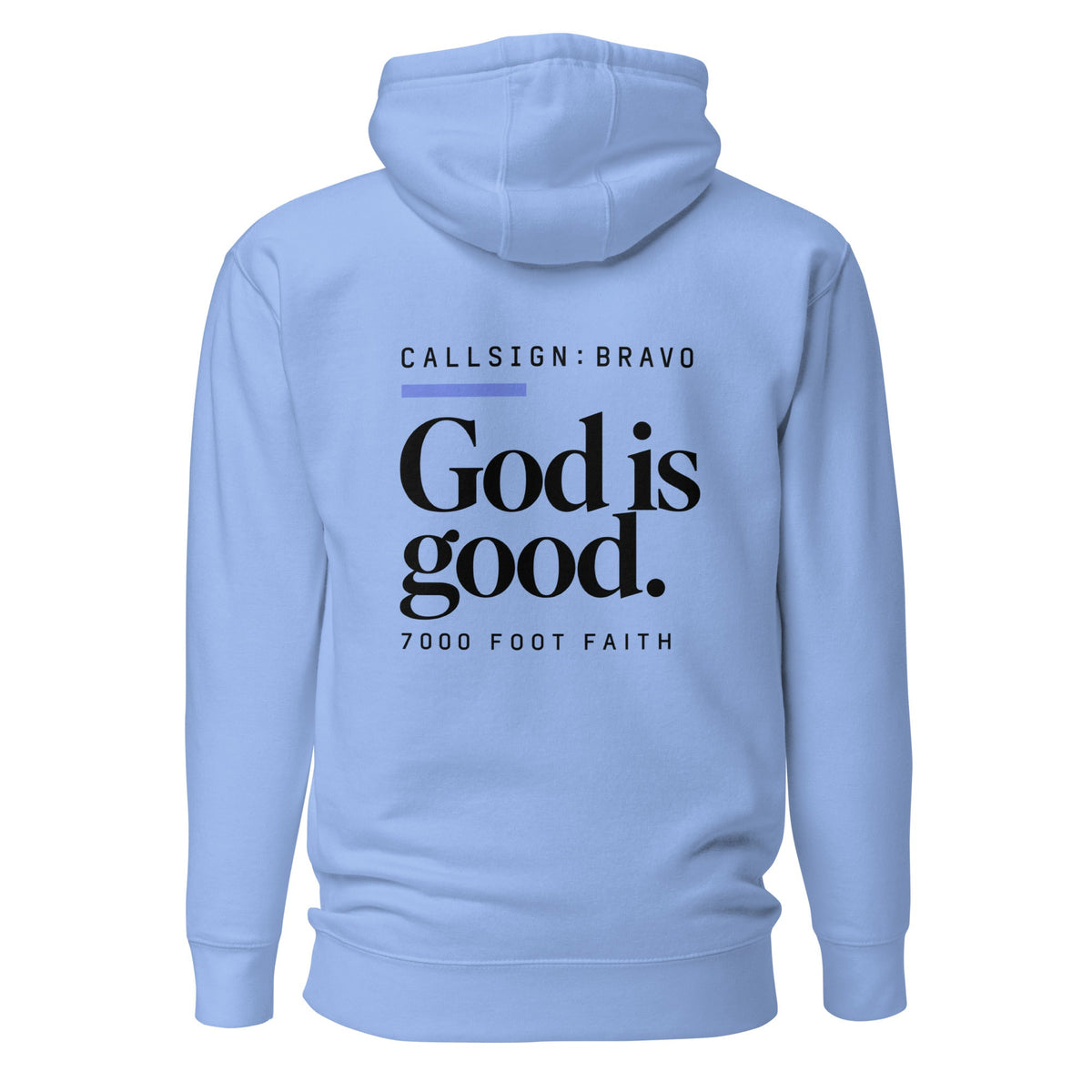 Carolina Blue God Is Good CALLSIGN: BRAVO hoodie — back mockup with statement lettering and periwinkle accent