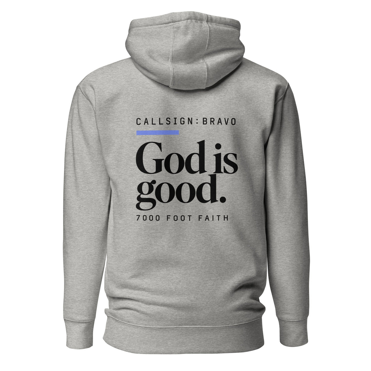 Carbon Grey God Is Good CALLSIGN: BRAVO hoodie — back mockup with statement lettering and periwinkle accent