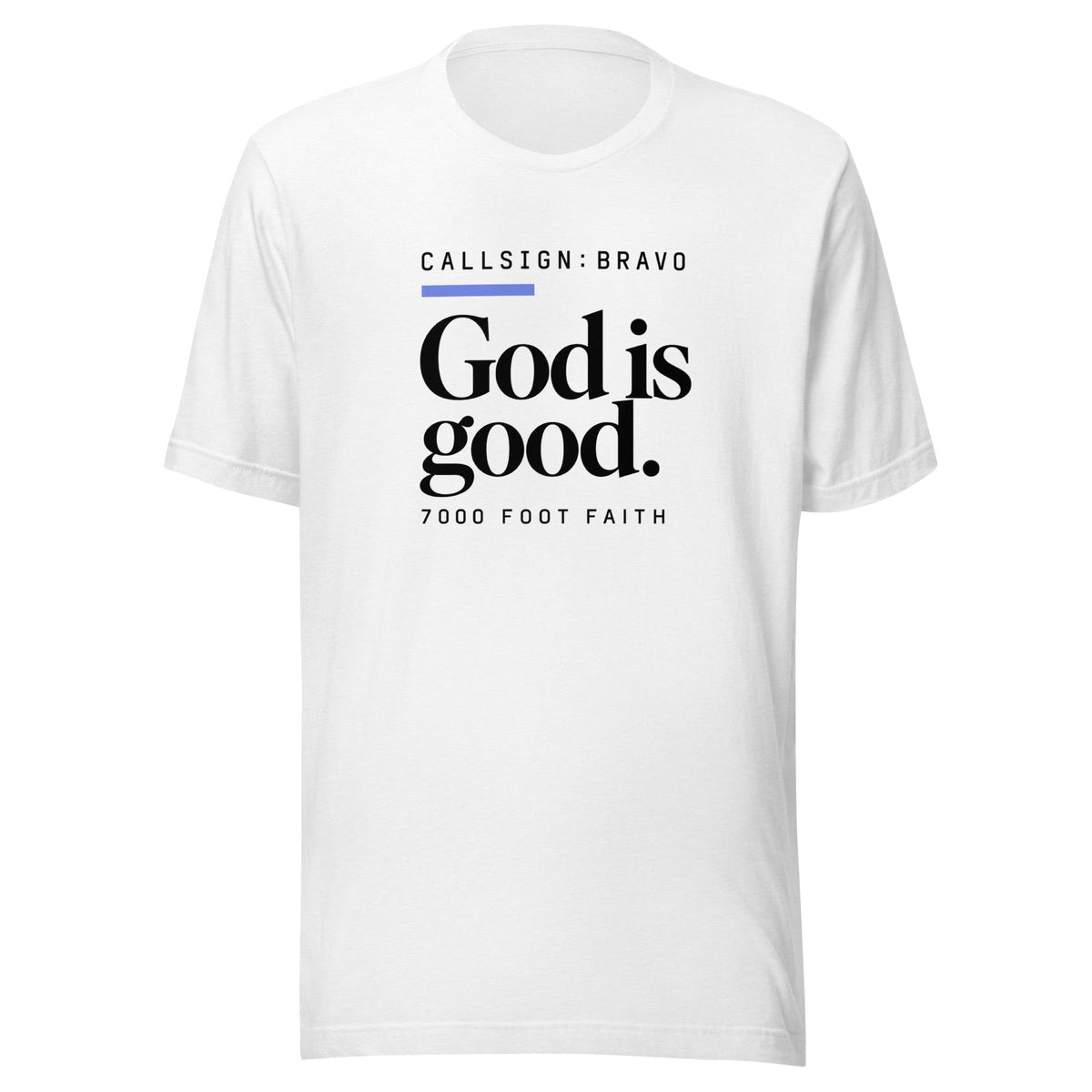 Solid White Blend God Is Good CALLSIGN: BRAVO tee — front