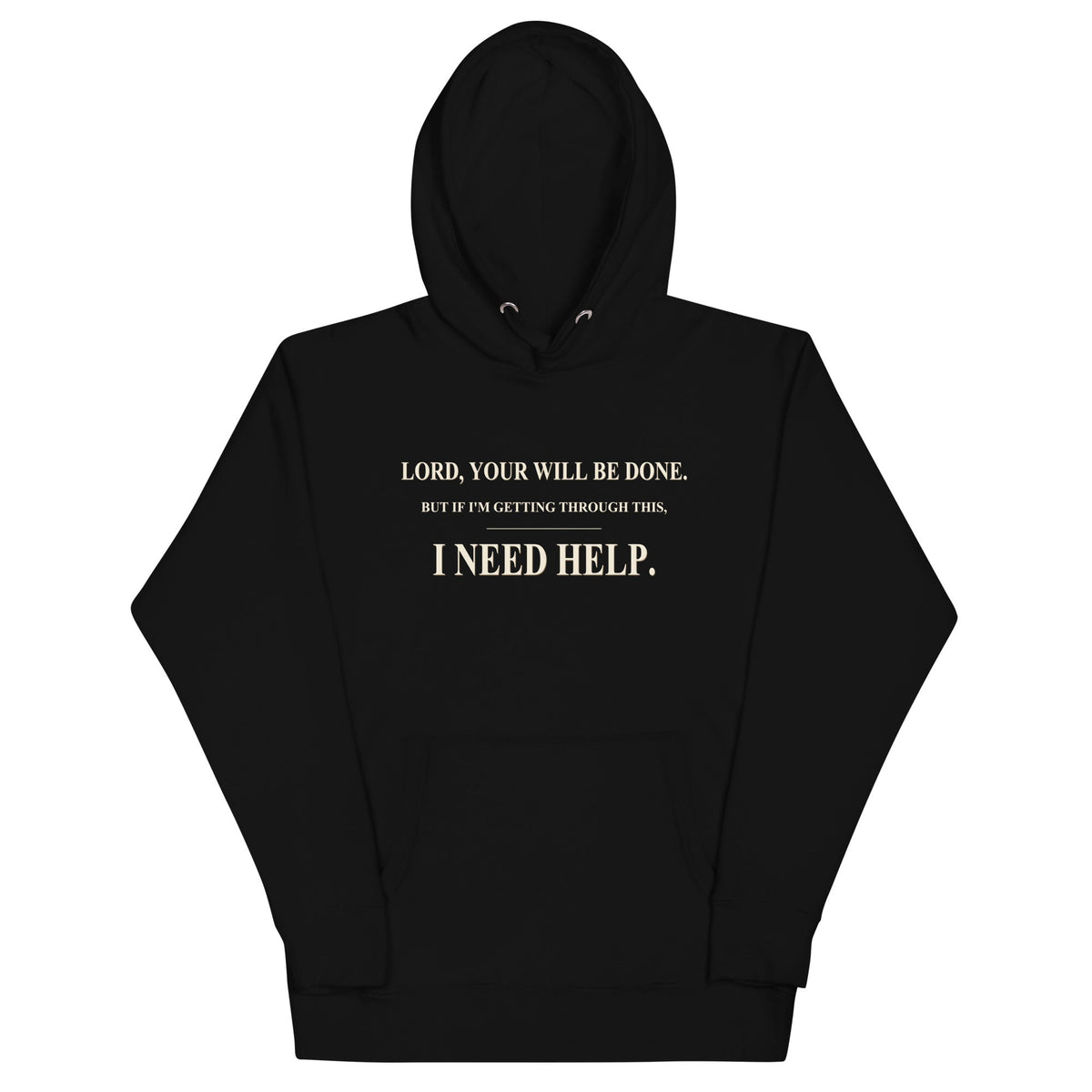 Black DESCENT faith hoodie, front view showing Your Will Be Done and I Need Help lettering